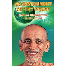 An Instrument of Thy Peace: Swami Chidananda In The West